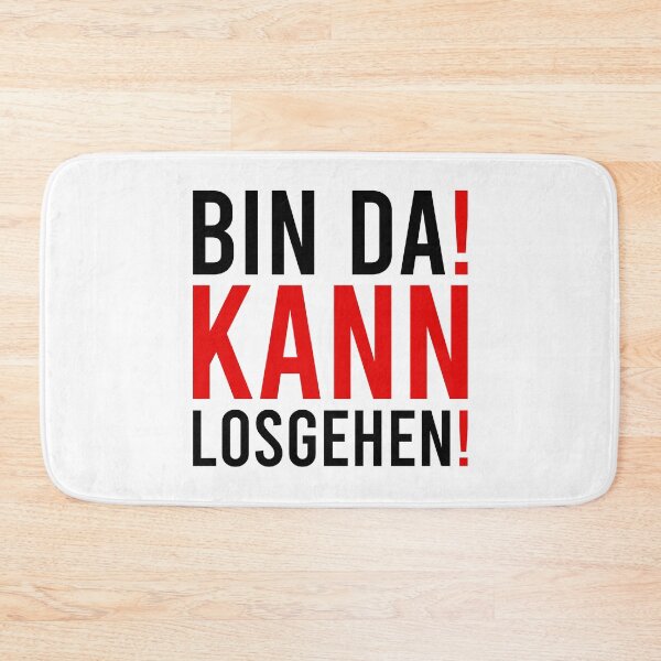Item preview, Bin Da! Kann Losgehen! designed and sold by MJLdesigns.