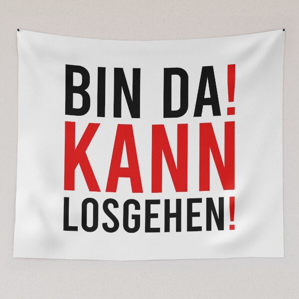 Item preview, Bin Da! Kann Losgehen! designed and sold by MJLdesigns.