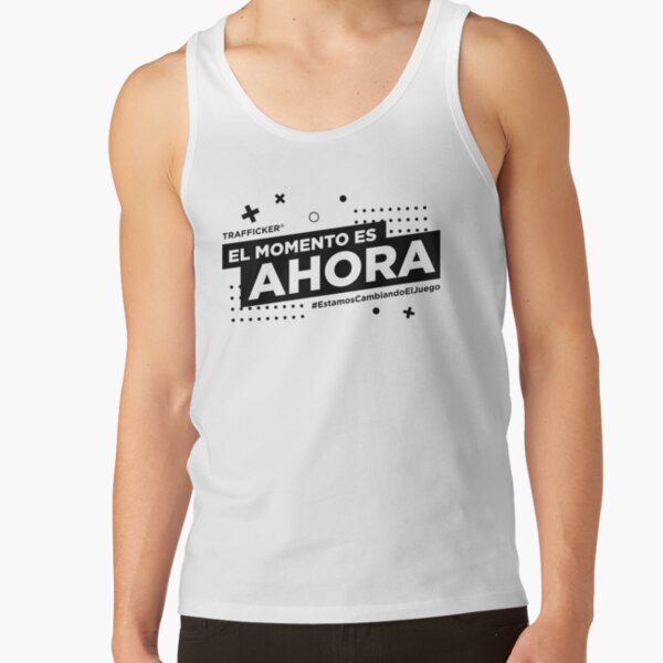 El momento es ahora Camiseta de tirantes