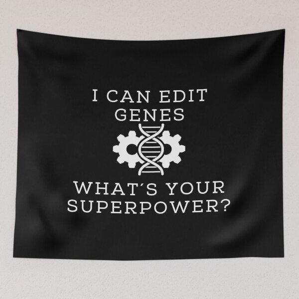 Item preview, I Can Edit Genes...What's Your Superpower? designed and sold by Serotonin4u.