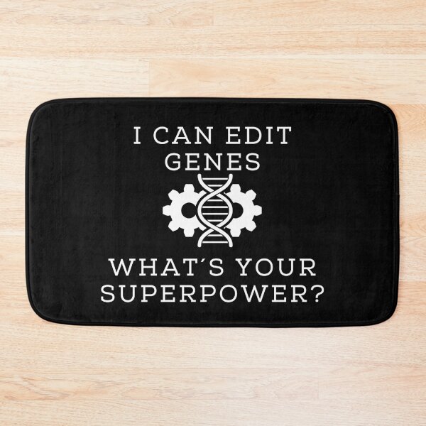 Item preview, I Can Edit Genes...What's Your Superpower? designed and sold by Serotonin4u.