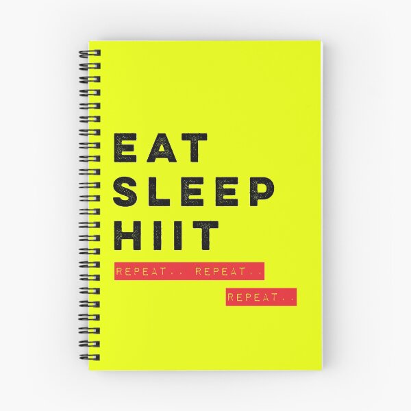 Item preview, Eat Sleep HIIT Repeat.. Repeat.. Repeat.. designed and sold by Desznr.
