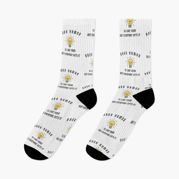 Item preview, Dark Humor Is Like Food Not Everyone Gets It Funny Quote designed and sold by Aldo Daci.