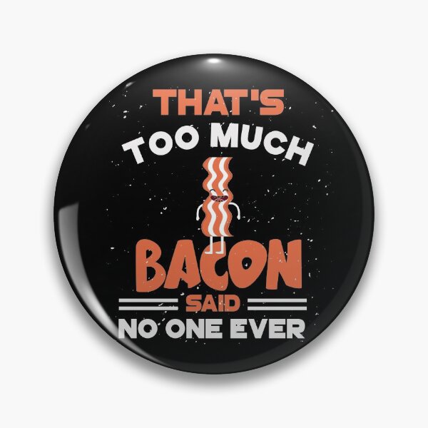 Artikelvorschau, Speck Bacon Schinken Sprüche entworfen und verkauft von titanosdesign.