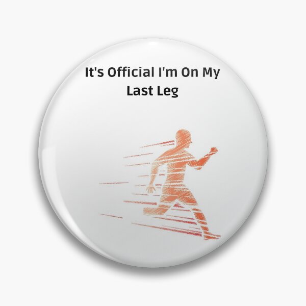 Item preview, It's Official I'm On My Last Leg Funny, Cute Amputated designed and sold by piskwi.