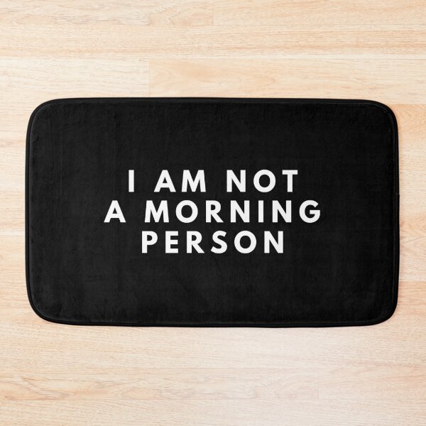 Item preview, I'm Not A Morning Person - I am not a Morning Person designed and sold by RoJor.