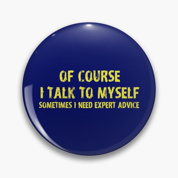 Item preview, Mens of Course I Talk to Myself Sometimes I Need Expert Advice Funny Sarcasm  designed and sold by LA diseños.