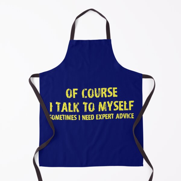 Item preview, Mens of Course I Talk to Myself Sometimes I Need Expert Advice Funny Sarcasm designed and sold by LA diseños.