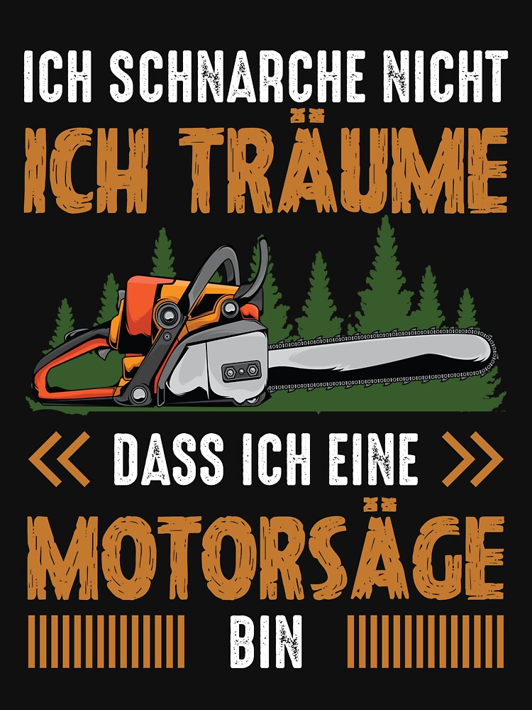 "Ich schnarche nicht Motorsäge lustiger Spruch" TShirt von hoelscher
