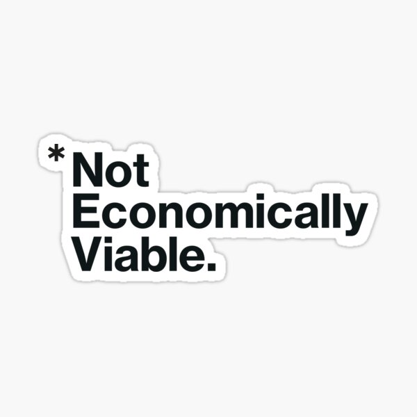 Not Economically Viable Sticker By Mansemat Redbubble