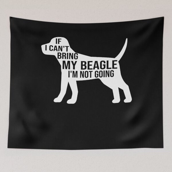 Item preview, funny beagle dog gift if i can t bring my beagle i m not going designed and sold by alaechamlal.