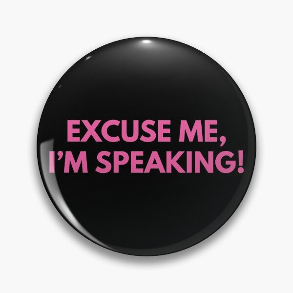 Item preview, Excuse me I'm speaking, Pink designed and sold by foramelie.