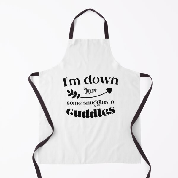 Item preview, I'm down for some snuggles n'cuddles designed and sold by funnyup.