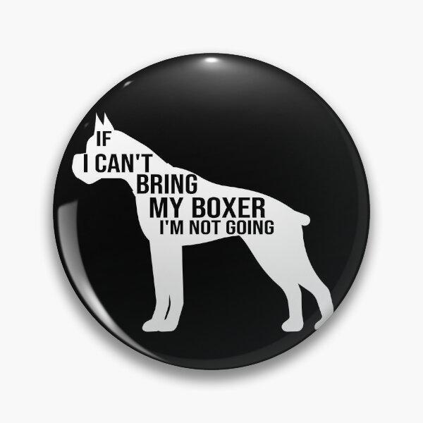 Item preview, funny boxer dog gift if i can t bring my boxer i m not going designed and sold by alaechamlal.