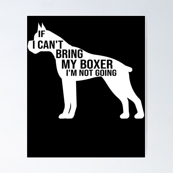 Item preview, funny boxer dog gift if i can t bring my boxer i m not going designed and sold by alaechamlal.
