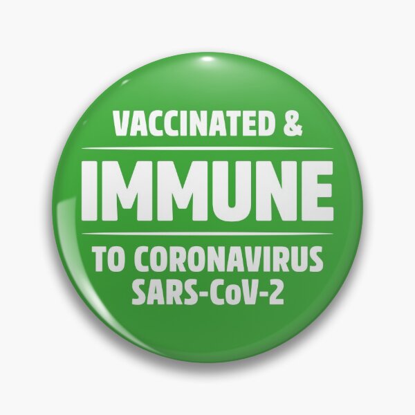 Item preview, VACCINATED & IMMUNE | CORONAVIRUS SARS-COV-2 designed and sold by designdistiller.