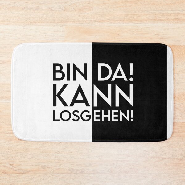 Item preview, Bin Da! Kann Losgehen! designed and sold by MJLdesigns.
