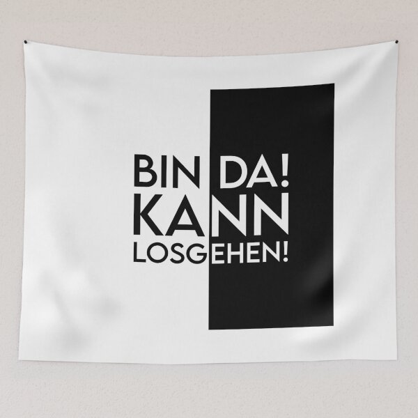 Item preview, Bin Da! Kann Losgehen! designed and sold by MJLdesigns.