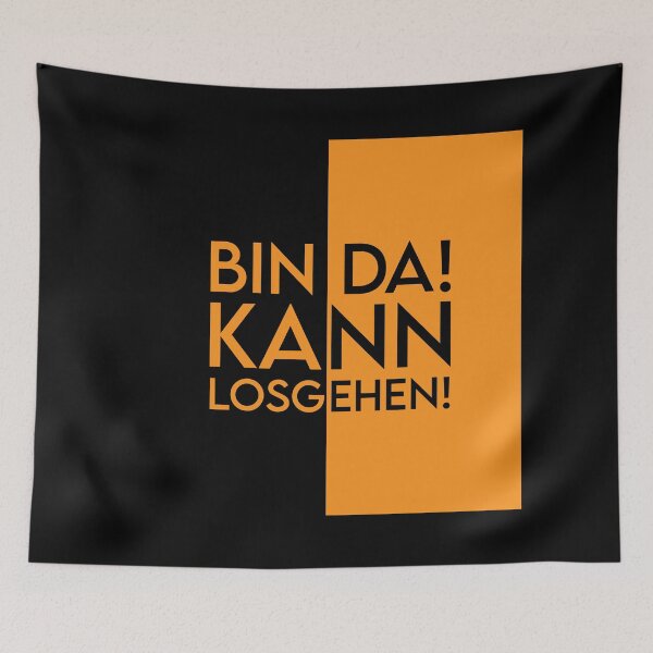 Item preview, Bin Da! Kann Losgehen! designed and sold by MJLdesigns.