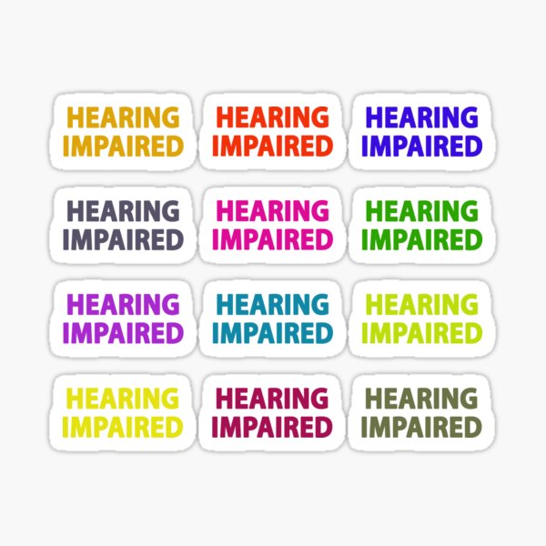 Hearing impaired x15 Sticker