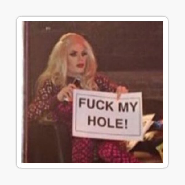 Katya Zamolodchikova "F*ck My Hole!" Print Sticker