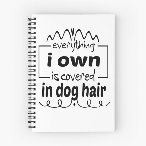 Item preview,  Everything I Own Is Covered In dog Hair designed and sold by ibrastore.