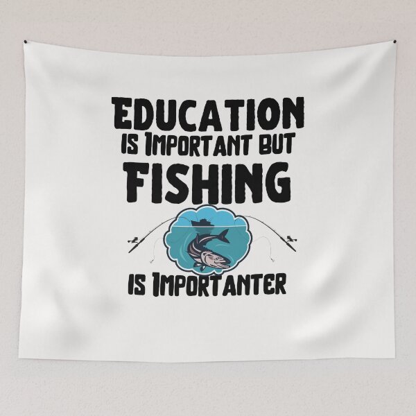 Item preview,   Education Is Important But Fishing Is Importanter designed and sold by Bachirdz.