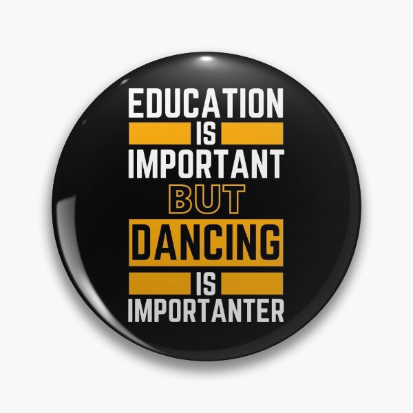 Item preview, Education Is Important But Dancing Is Importanter designed and sold by BahiaStyle.