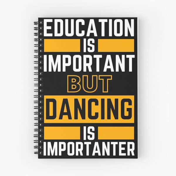 Item preview, Education Is Important But Dancing Is Importanter designed and sold by BahiaStyle.