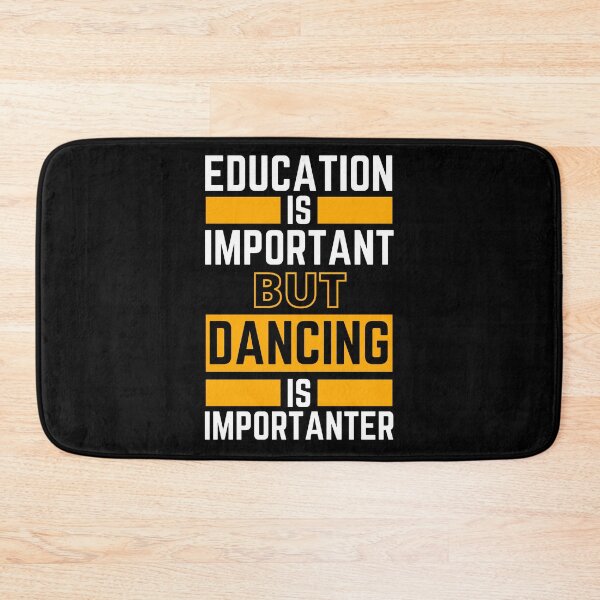 Item preview, Education Is Important But Dancing Is Importanter designed and sold by BahiaStyle.