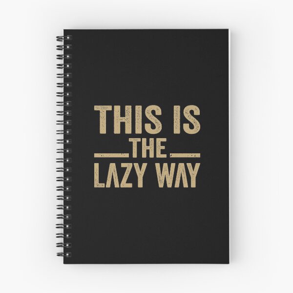 Item preview, This Is The Lazy Way designed and sold by Paulina Vanlife.