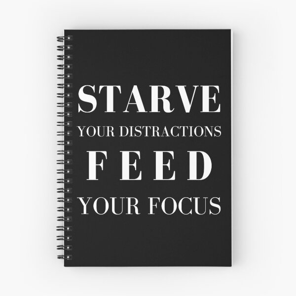 Item preview, Starve Your Distractions, Feed Your Focus designed and sold by GionaSophia.