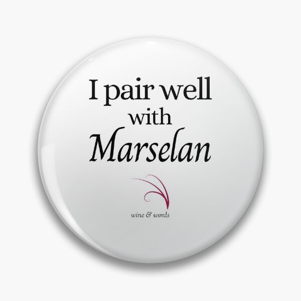 Item preview, Wine quote I pair well with Marselan designed and sold by wineandwords.
