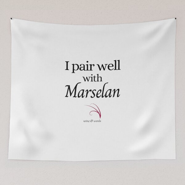 Item preview, Wine quote I pair well with Marselan designed and sold by wineandwords.