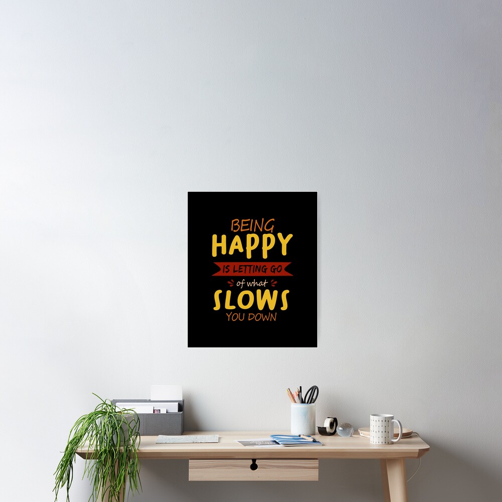 being-happy-is-letting-go-of-what-slows-you-down-funny-quotes