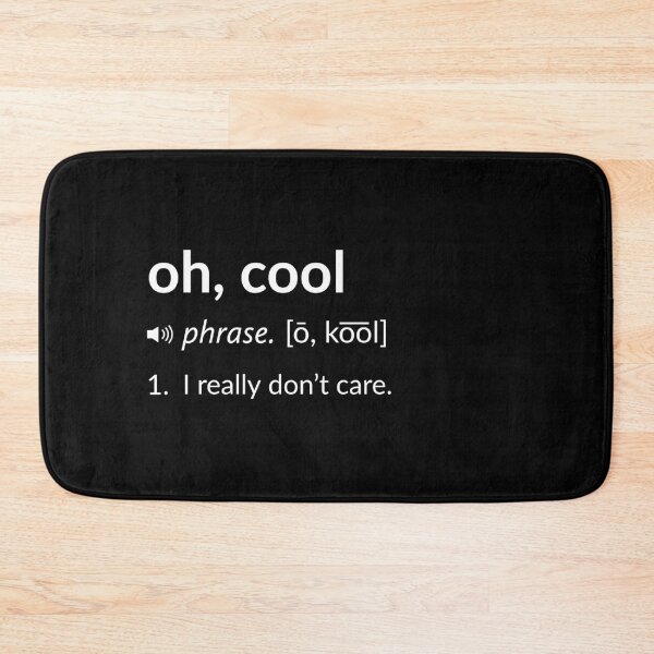 Item preview, Funny Definition: Oh, Cool designed and sold by T-ShirtGuy.