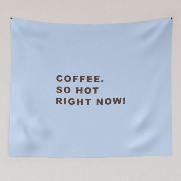 Item preview, Coffee so hot right now!  designed and sold by JonesyDave.