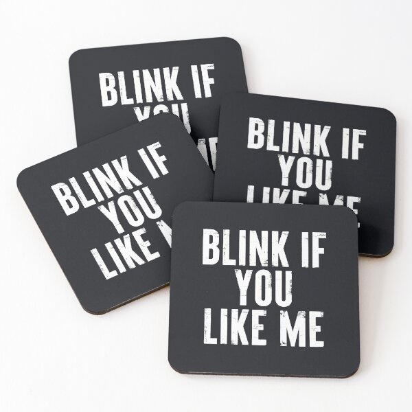 Item preview, Blink If You Like Me Funny Meme #4 designed and sold by SalahBlt.