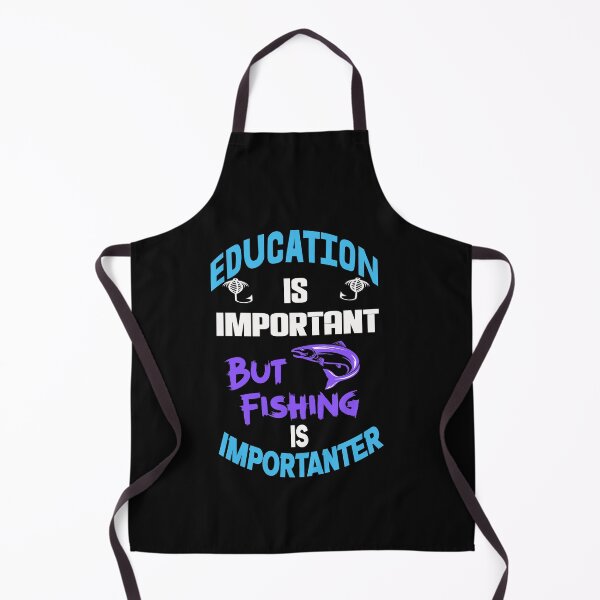 Item preview, Education Is Important But Fishing Is Importanter designed and sold by Bachirdz.