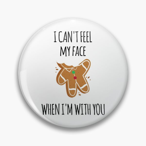 Item preview, I CAN'T FEEL MY FACE WHEN I'M WITH YOU designed and sold by GoldenDov.