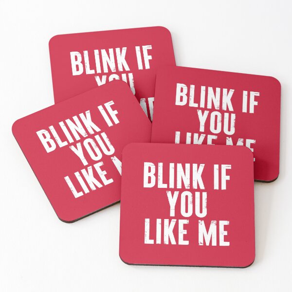 Item preview, Blink If You Like Me Funny Meme #6 designed and sold by SalahBlt.