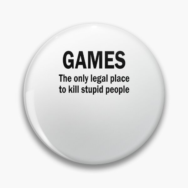 Item preview, Games kill stupid people gambler quote gift designed and sold by Stndor.