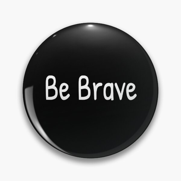 Item preview, Be brave, positive message, inspirational, motivational gift  designed and sold by Islanr.
