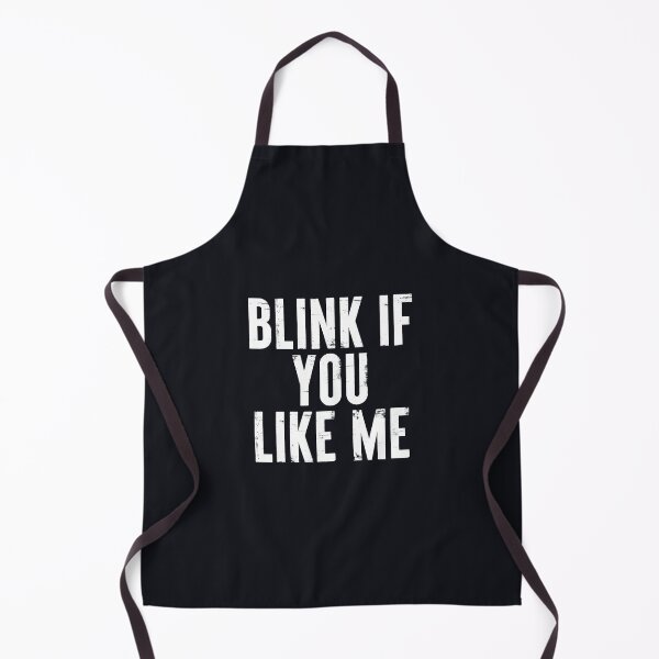 Item preview, Blink If You Like Me Funny Meme #8 designed and sold by SalahBlt.