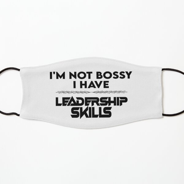 I&#39;m not bossy i have leadership skills funny entrepreneur gift  Kids Mask