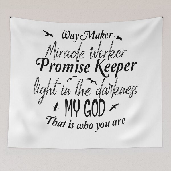 Item preview, Way Maker, Miracle worker, Promise Keeper, Light in the darkness, My God. That is you. designed and sold by Crystalsgraphix.