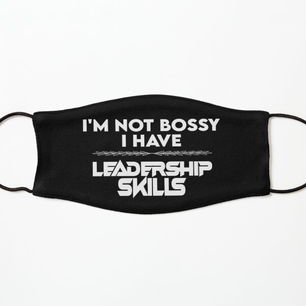 I&#39;m not bossy i have leadership skills funny entrepreneur gift  Kids Mask