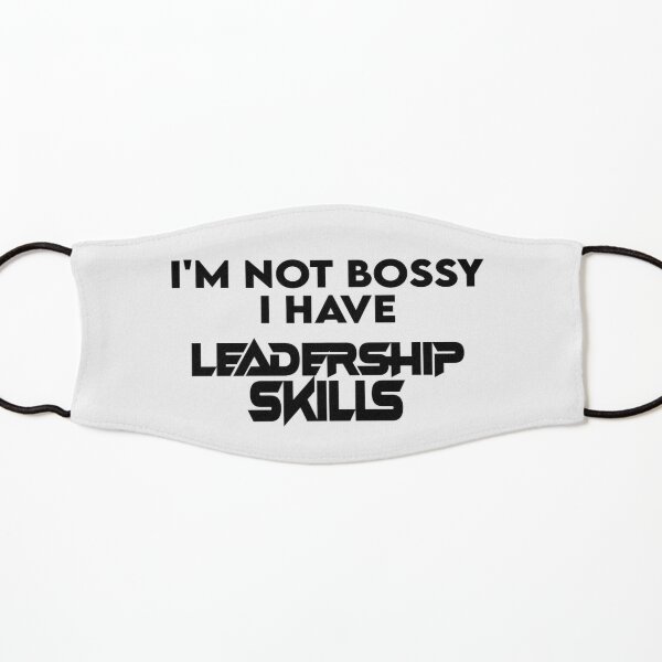 I&#39;m not bossy i have leadership skills funny entrepreneur gift  Kids Mask