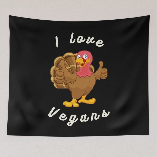 Item preview, I Love Vegans Turkey Happy Thanksgiving Holiday designed and sold by RGVDesigns.