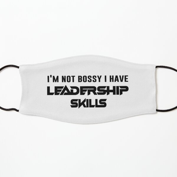 I&#39;m not bossy i have leadership skills funny entrepreneur gift  Kids Mask